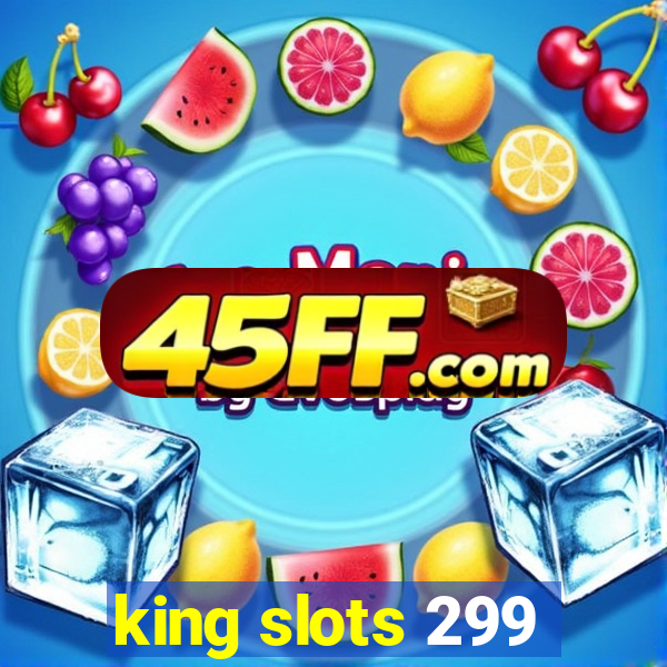 king slots 299